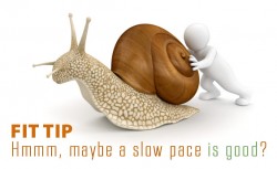 slow-pace-fit-tip