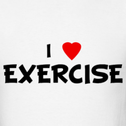 I love exercise